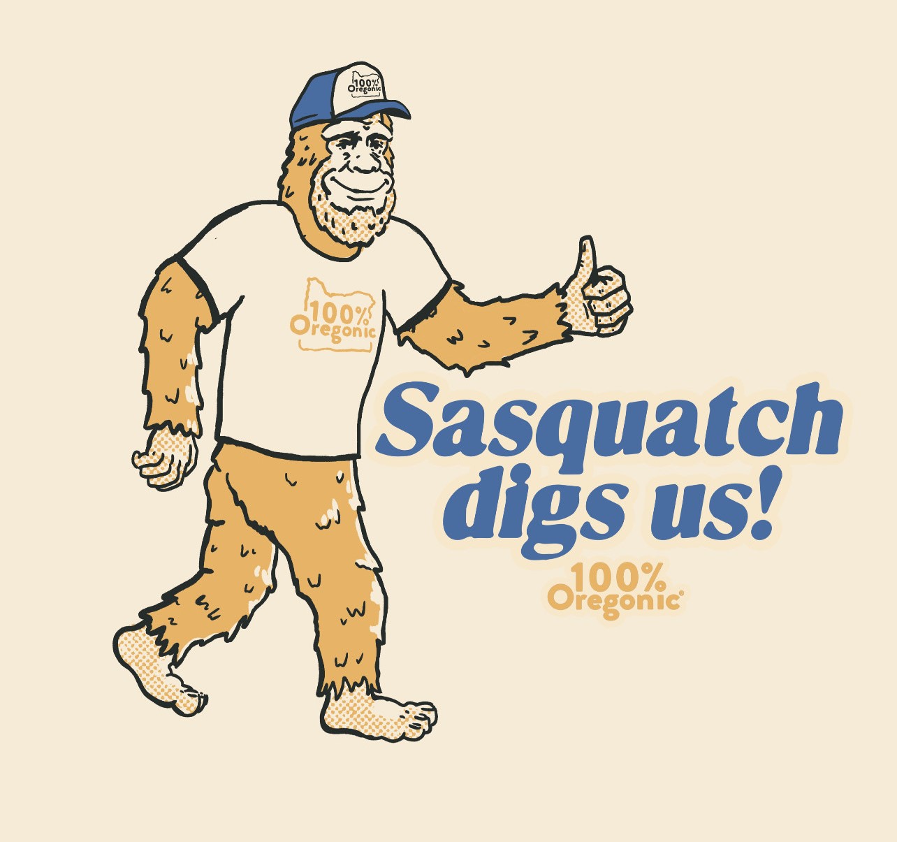 A cartoon of a bigfoot with the words " sasquatch digs us !"